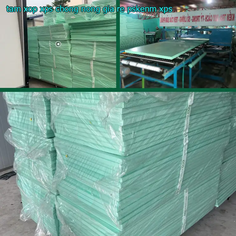 Chất liệu tấm xốp XPS chống nóng giá rẻ PSKENM: XPS