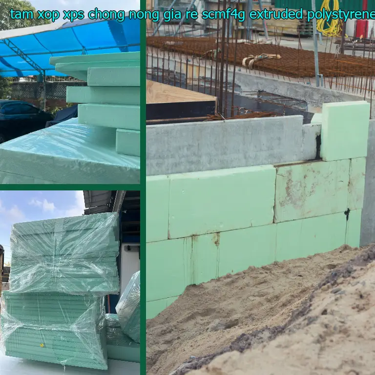 Chất liệu tấm xốp XPS chống nóng giá rẻ SCMF4G: Extruded Polystyrene