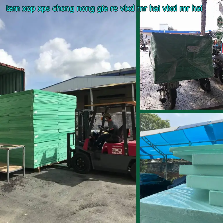 Nhà cung cấp tấm xốp XPS chống nóng giá rẻ VLXD Mr.HẢI: VLXD Mr.HẢI Nhà cung cấp tấm xốp XPS chống nóng giá rẻ VLXD Mr.HẢI: VLXD Mr.HẢI