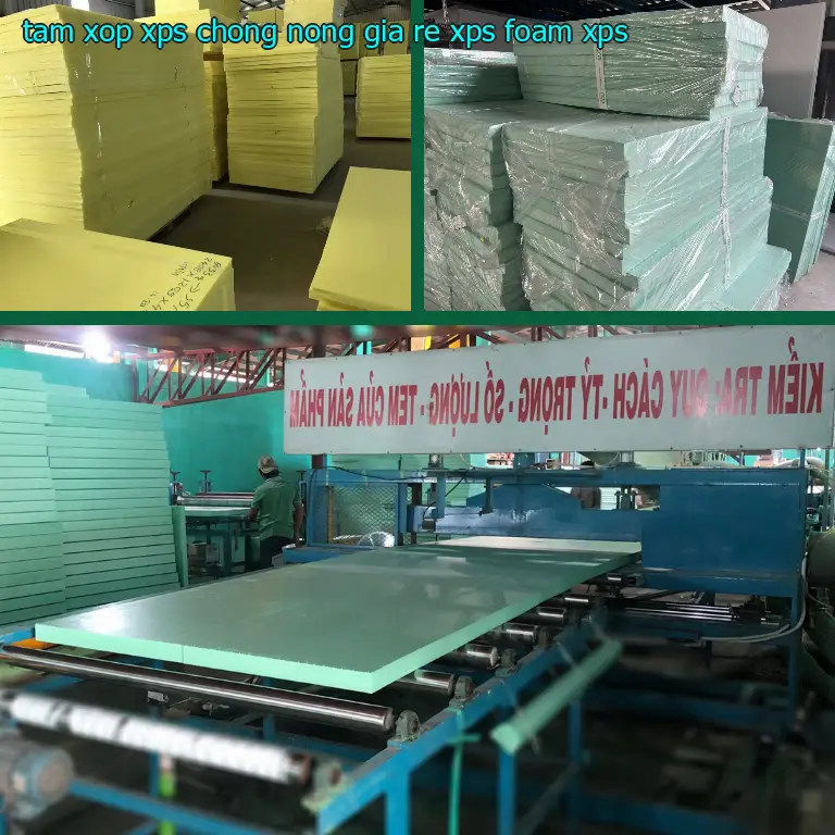 Chất liệu tấm xốp XPS chống nóng giá rẻ XPS Foam: XPS Chất liệu tấm xốp XPS chống nóng giá rẻ XPS Foam: XPS