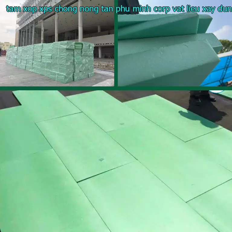 Nhà cung cấp tấm xốp XPS chống nóng Tân Phú Minh Corp: Vật Liệu Xây Dựng Mr.HẢI Nhà cung cấp tấm xốp XPS chống nóng Tân Phú Minh Corp: Vật Liệu Xây Dựng Mr.HẢI