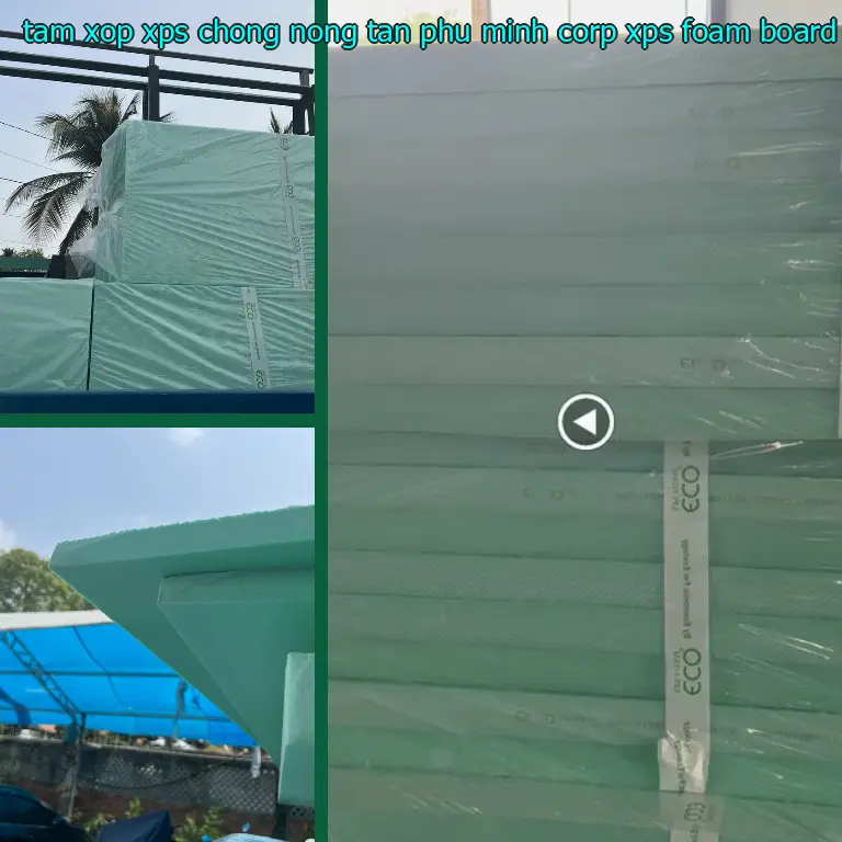 Danh mục tấm xốp XPS chống nóng Tân Phú Minh Corp: XPS Foam Board Danh mục tấm xốp XPS chống nóng Tân Phú Minh Corp: XPS Foam Board