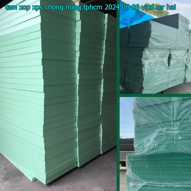 Nhà cung cấp tấm xốp XPS chống nóng TpHCM 2024-08-06: VLXD Mr.HẢI Nhà cung cấp tấm xốp XPS chống nóng TpHCM 2024-08-06: VLXD Mr.HẢI