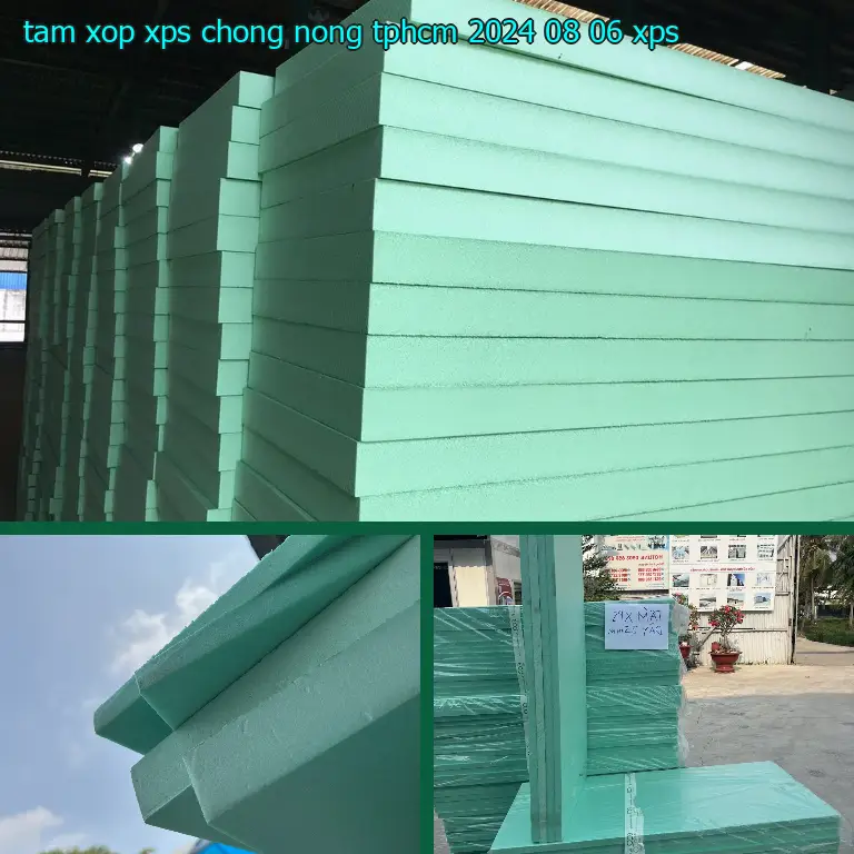 Chất liệu tấm xốp XPS chống nóng TpHCM 2024-08-06: XPS Chất liệu tấm xốp XPS chống nóng TpHCM 2024-08-06: XPS