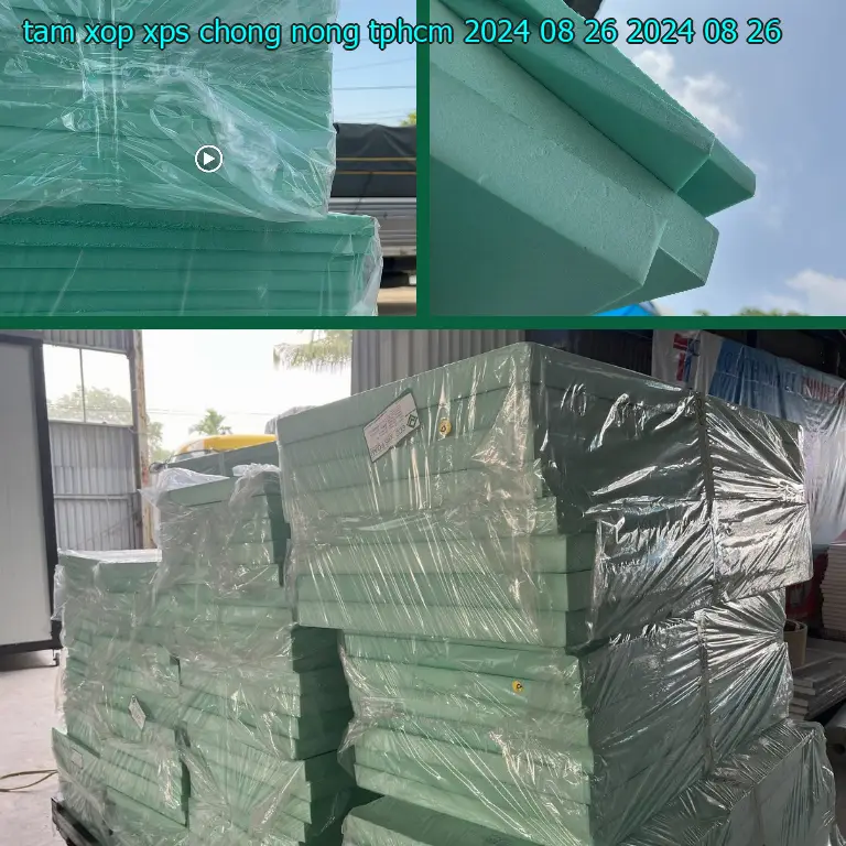 Ngày sản xuất tấm xốp XPS chống nóng TpHCM 2024-08-26: 2024-08-26 Ngày sản xuất tấm xốp XPS chống nóng TpHCM 2024-08-26: 2024-08-26