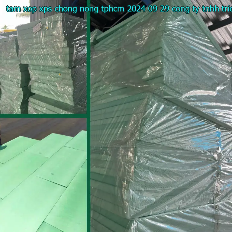 Nhà sản xuất tấm xốp XPS chống nóng TpHCM 2024-09-29: Công ty TNHH Triệu Hổ Nhà sản xuất tấm xốp XPS chống nóng TpHCM 2024-09-29: Công ty TNHH Triệu Hổ