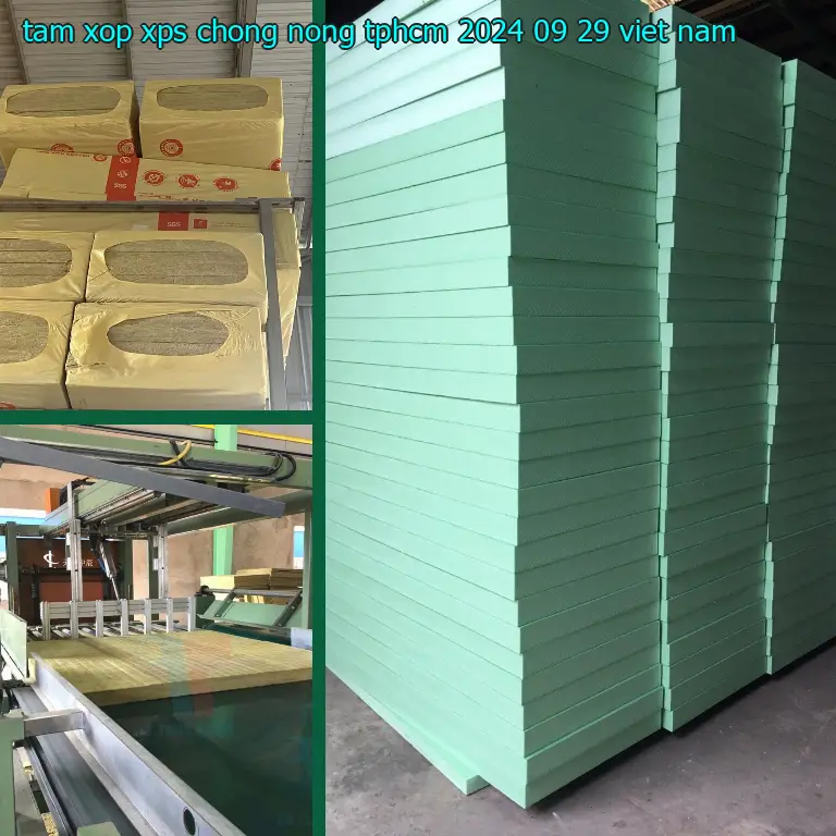 Xuất xứ tấm xốp XPS chống nóng TpHCM 2024-09-29: Viet Nam Xuất xứ tấm xốp XPS chống nóng TpHCM 2024-09-29: Viet Nam