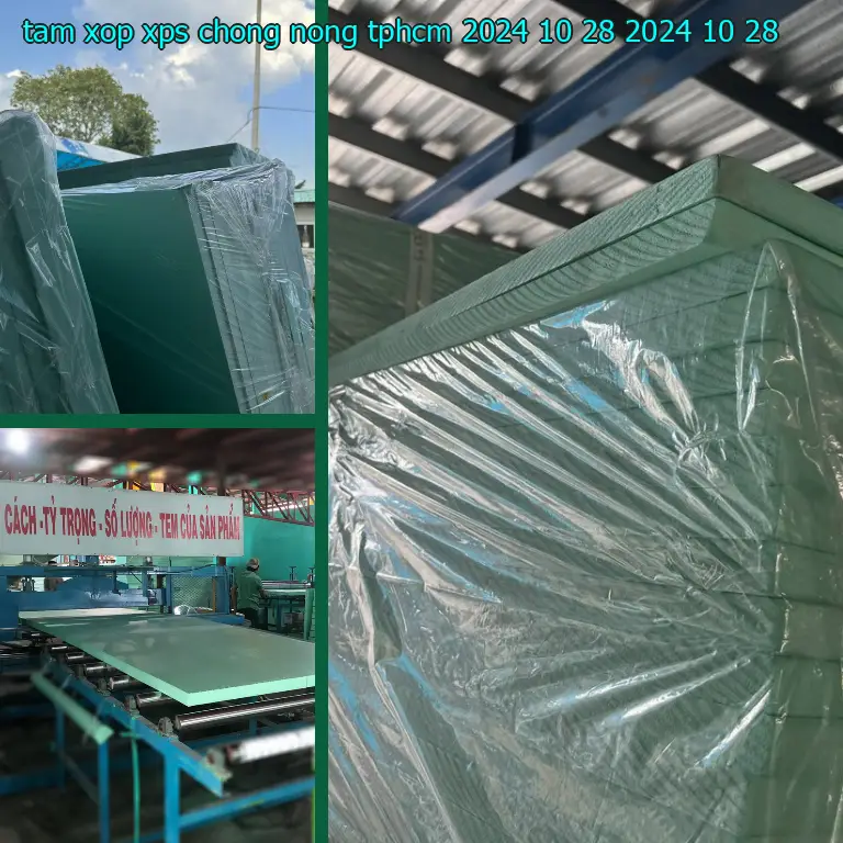 Ngày sản xuất tấm xốp XPS chống nóng TpHCM 2024-10-28: 2024-10-28 Ngày sản xuất tấm xốp XPS chống nóng TpHCM 2024-10-28: 2024-10-28