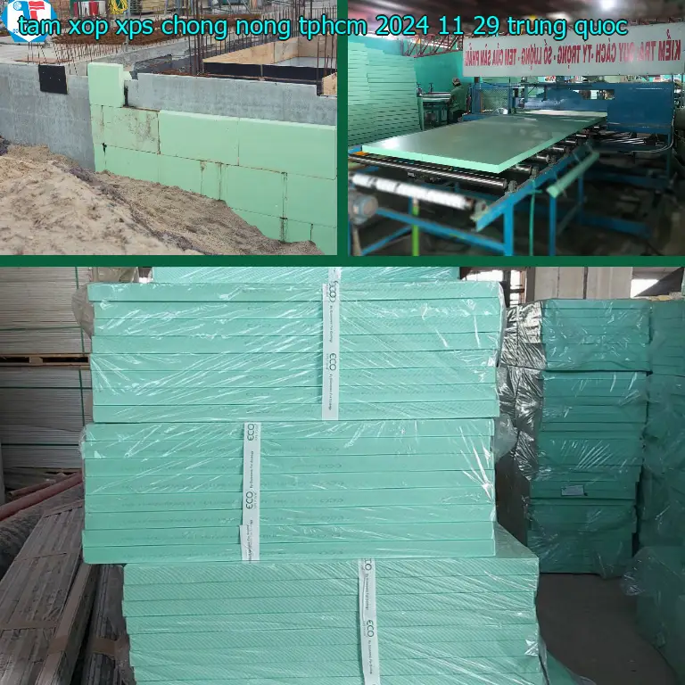 Xuất xứ tấm xốp XPS chống nóng TpHCM 2024-11-29: Trung Quốc Xuất xứ tấm xốp XPS chống nóng TpHCM 2024-11-29: Trung Quốc