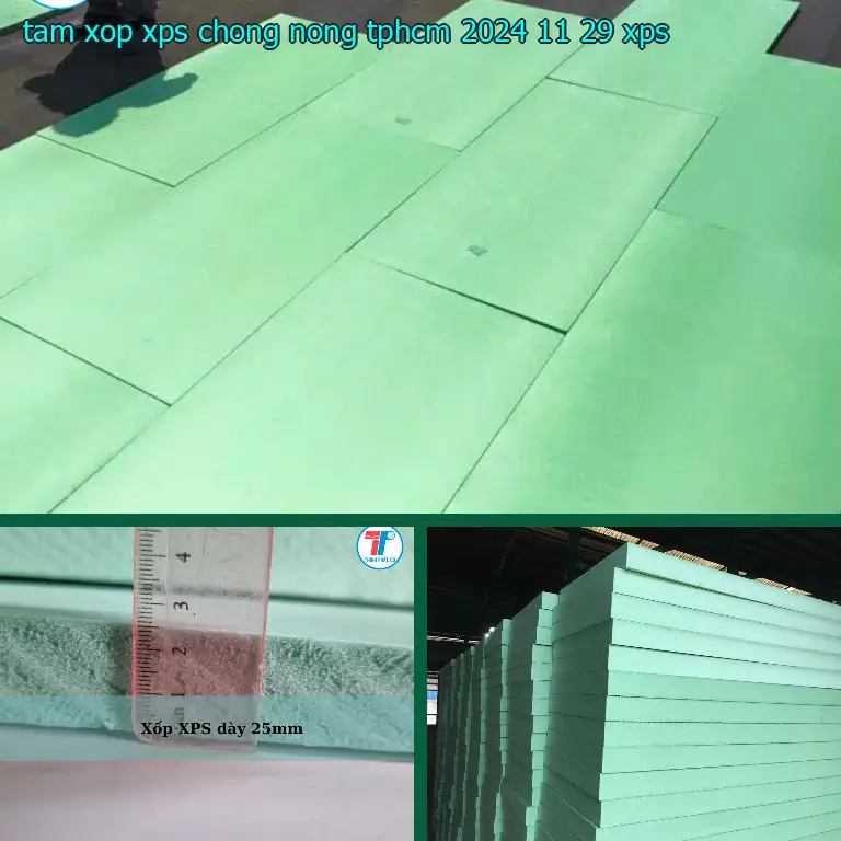 Chất liệu tấm xốp XPS chống nóng TpHCM 2024-11-29: XPS Chất liệu tấm xốp XPS chống nóng TpHCM 2024-11-29: XPS