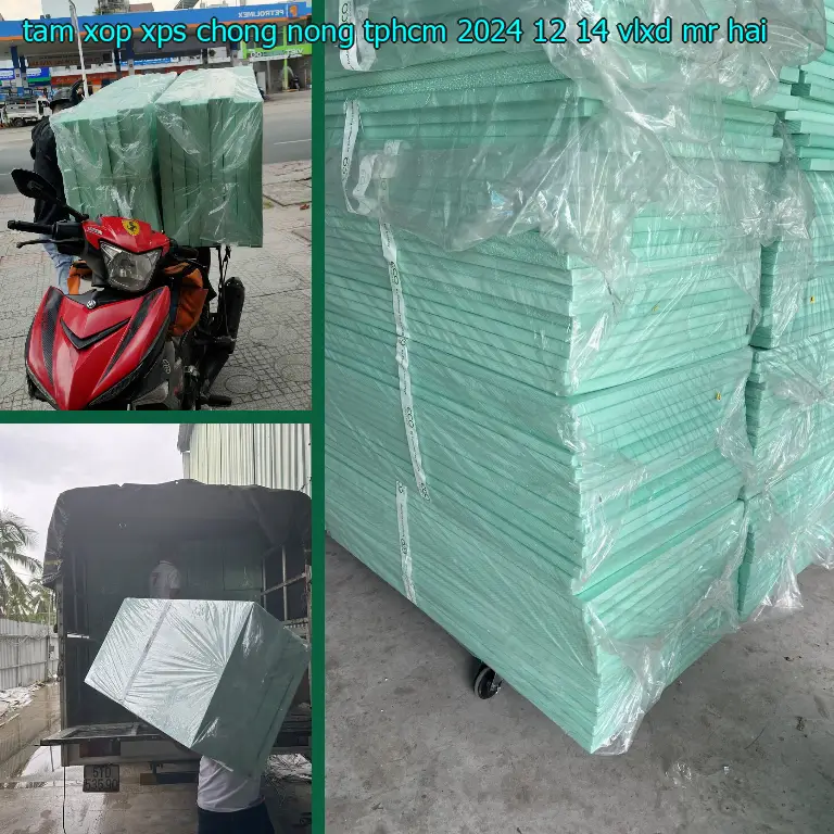 Nhà cung cấp tấm xốp XPS chống nóng TpHCM 2024-12-14: VLXD Mr.HẢI Nhà cung cấp tấm xốp XPS chống nóng TpHCM 2024-12-14: VLXD Mr.HẢI