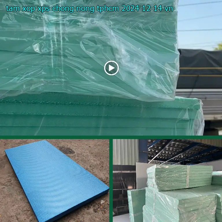 Xuất xứ tấm xốp XPS chống nóng TpHCM 2024-12-14: VN Xuất xứ tấm xốp XPS chống nóng TpHCM 2024-12-14: VN