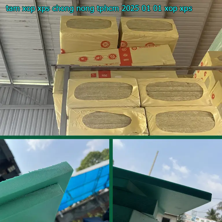 Danh mục tấm xốp XPS chống nóng TpHCM 2025-01-01: Xốp XPS Danh mục tấm xốp XPS chống nóng TpHCM 2025-01-01: Xốp XPS