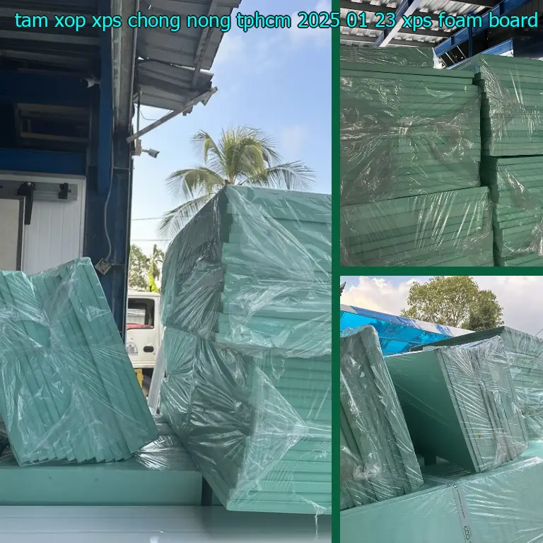 Danh mục tấm xốp XPS chống nóng TpHCM 2025-01-23: XPS Foam Board Danh mục tấm xốp XPS chống nóng TpHCM 2025-01-23: XPS Foam Board