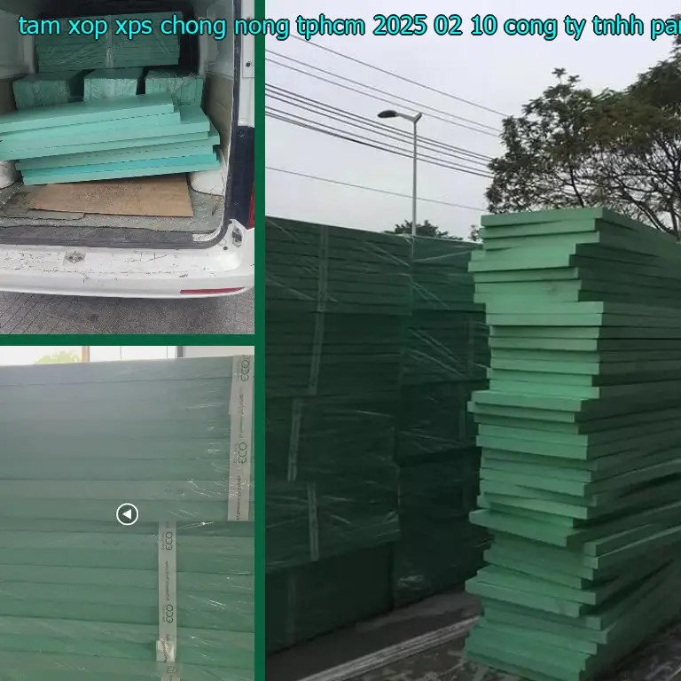 Nhà sản xuất tấm xốp XPS chống nóng TpHCM 2025-02-10: Công ty TNHH Panel Chính Hãng
