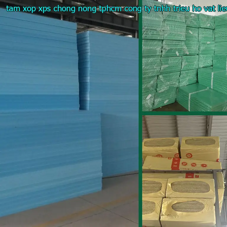 Nhà cung cấp tấm xốp XPS chống nóng TpHCM Công ty TNHH Triệu Hổ: Vật Liệu Xây Dựng Mr.HẢI Nhà cung cấp tấm xốp XPS chống nóng TpHCM Công ty TNHH Triệu Hổ: Vật Liệu Xây Dựng Mr.HẢI