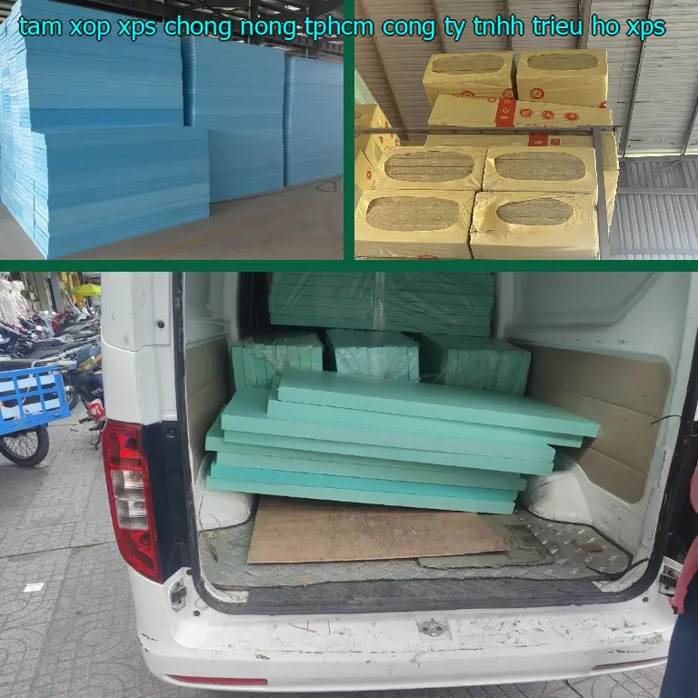 Chất liệu tấm xốp XPS chống nóng TpHCM Công ty TNHH Triệu Hổ: XPS Chất liệu tấm xốp XPS chống nóng TpHCM Công ty TNHH Triệu Hổ: XPS