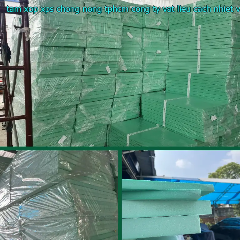 Danh mục tấm xốp XPS chống nóng TpHCM Công ty vật liệu cách nhiệt Việt Nhật: Xốp XPS Foam Danh mục tấm xốp XPS chống nóng TpHCM Công ty vật liệu cách nhiệt Việt Nhật: Xốp XPS Foam