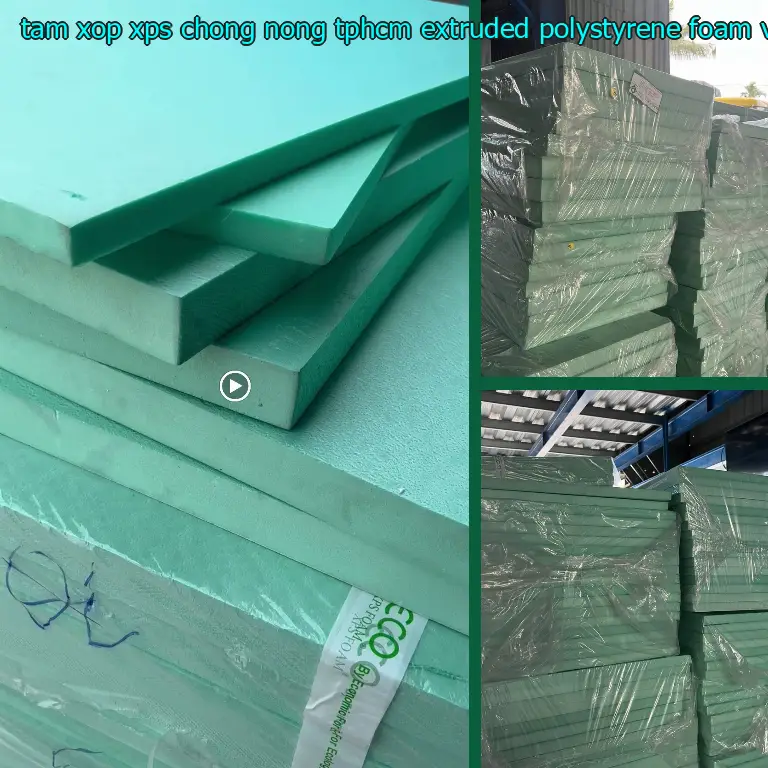 Xuất xứ tấm xốp XPS chống nóng TpHCM Extruded Polystyrene Foam: Việt Nam Xuất xứ tấm xốp XPS chống nóng TpHCM Extruded Polystyrene Foam: Việt Nam