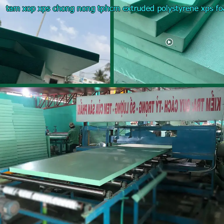 Danh mục tấm xốp XPS chống nóng TpHCM Extruded Polystyrene: XPS Foam Board Danh mục tấm xốp XPS chống nóng TpHCM Extruded Polystyrene: XPS Foam Board