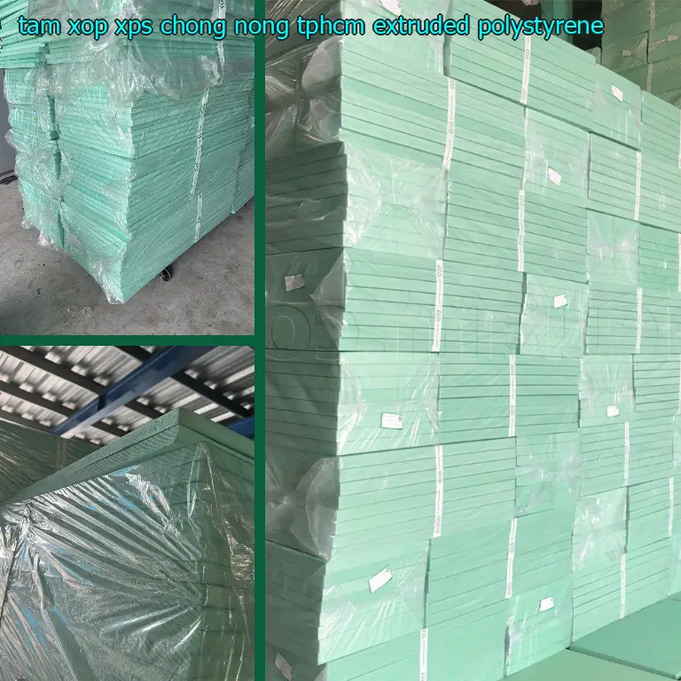 Tấm xốp XPS chống nóng TpHCM Extruded Polystyrene