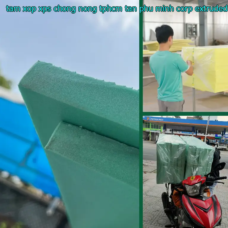 Chất liệu tấm xốp XPS chống nóng TpHCM Tân Phú Minh Corp: Extruded Polystyrene Foam