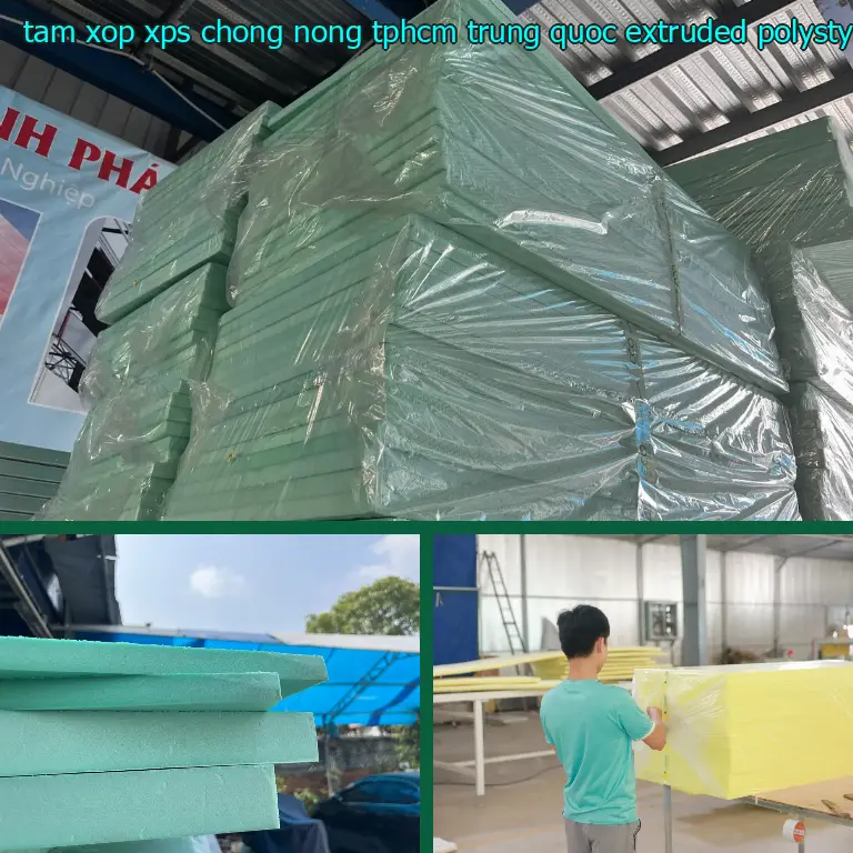 Chất liệu tấm xốp XPS chống nóng TpHCM Trung Quốc: Extruded Polystyrene Chất liệu tấm xốp XPS chống nóng TpHCM Trung Quốc: Extruded Polystyrene