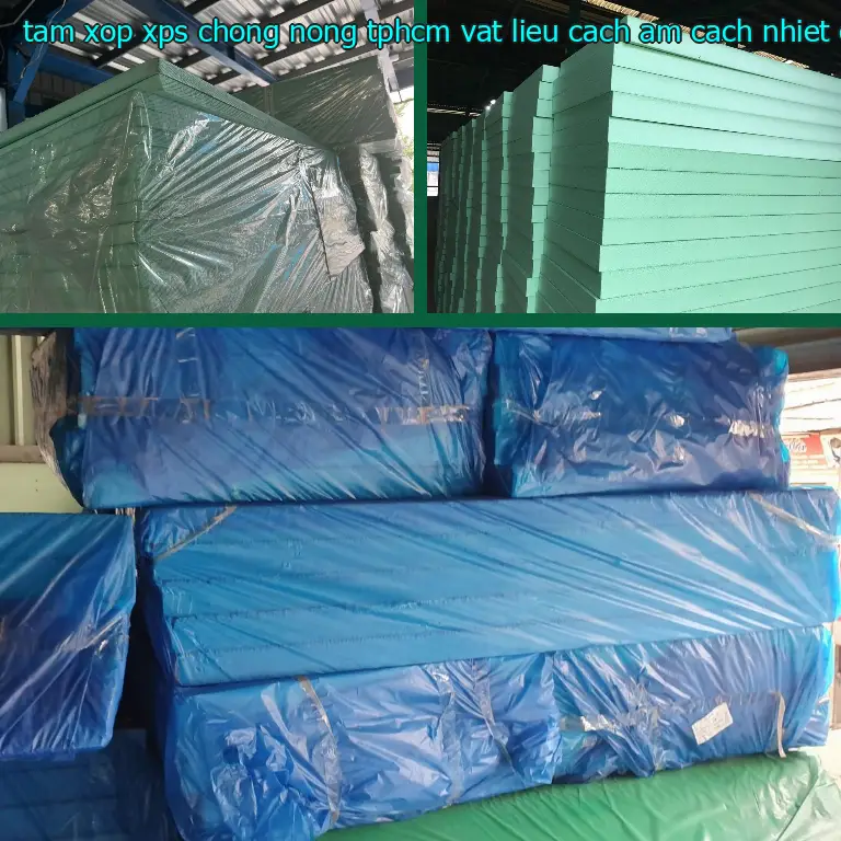 Xuất xứ tấm xốp XPS chống nóng TpHCM Vật liệu cách âm cách nhiệt Cát Tường: Trung Quốc Xuất xứ tấm xốp XPS chống nóng TpHCM Vật liệu cách âm cách nhiệt Cát Tường: Trung Quốc