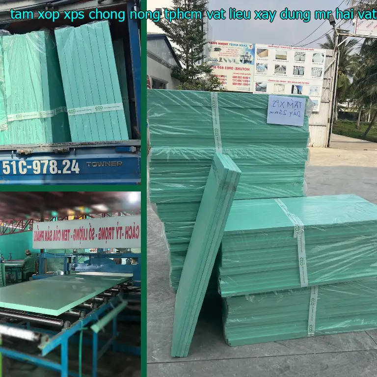 Nhà cung cấp tấm xốp XPS chống nóng TpHCM Vật Liệu Xây Dựng Mr.HẢI: Vật Liệu Xây Dựng Mr.HẢI Nhà cung cấp tấm xốp XPS chống nóng TpHCM Vật Liệu Xây Dựng Mr.HẢI: Vật Liệu Xây Dựng Mr.HẢI