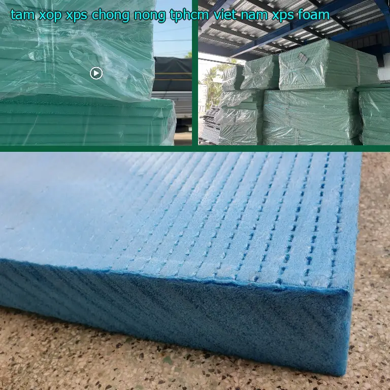 Danh mục tấm xốp XPS chống nóng TpHCM Viet Nam: XPS Foam