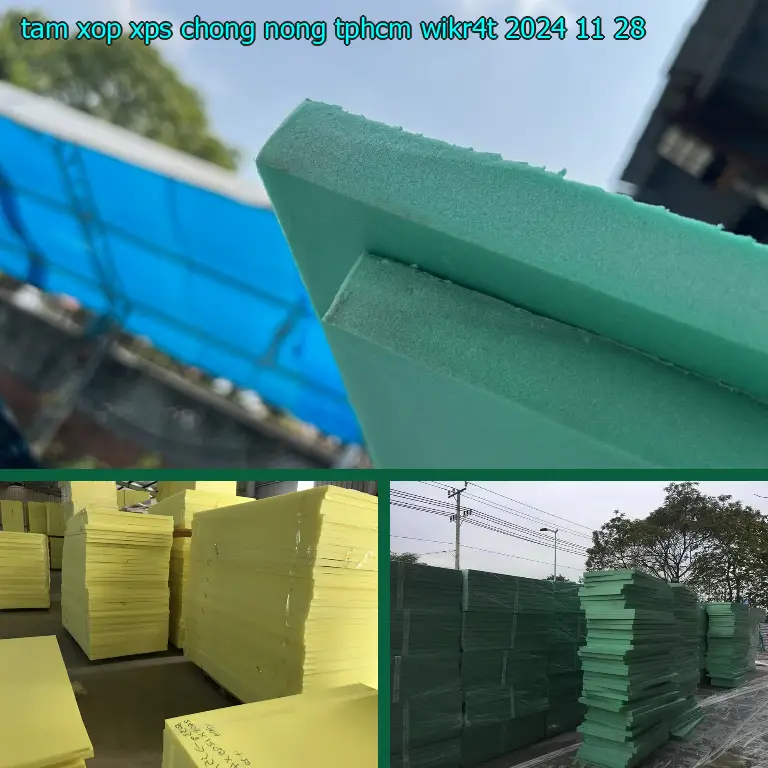 Ngày sản xuất tấm xốp XPS chống nóng TpHCM WIKR4T: 2024-11-28 Ngày sản xuất tấm xốp XPS chống nóng TpHCM WIKR4T: 2024-11-28