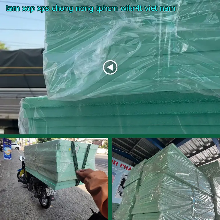 Xuất xứ tấm xốp XPS chống nóng TpHCM WIKR4T: Việt Nam Xuất xứ tấm xốp XPS chống nóng TpHCM WIKR4T: Việt Nam