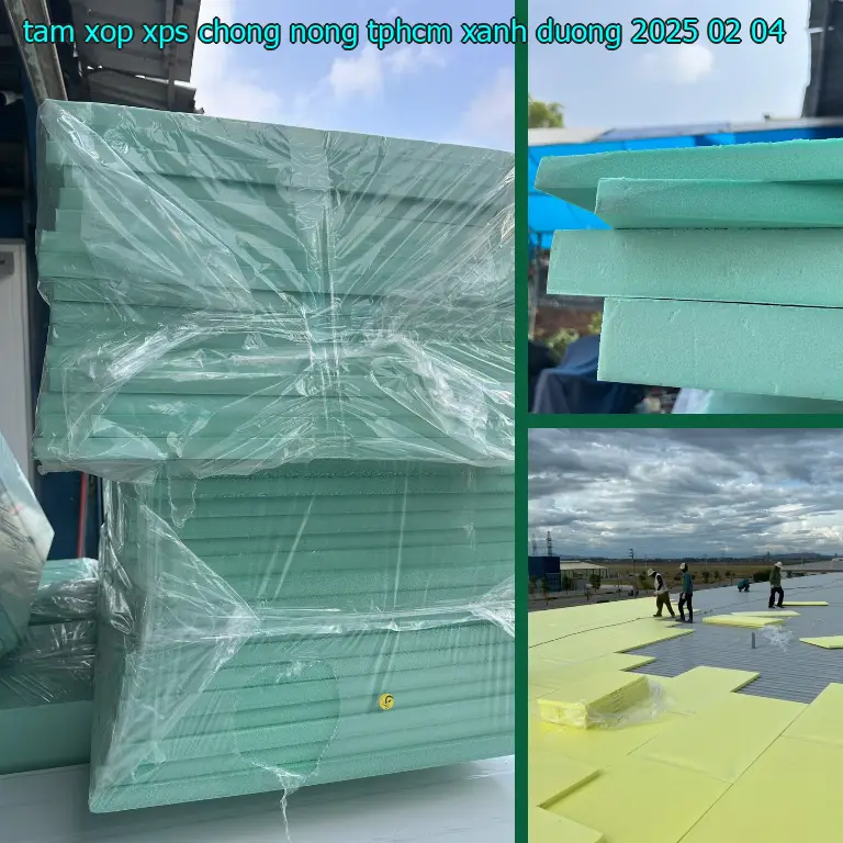 Ngày sản xuất tấm xốp XPS chống nóng TpHCM Xanh dương: 2025-02-04 Ngày sản xuất tấm xốp XPS chống nóng TpHCM Xanh dương: 2025-02-04