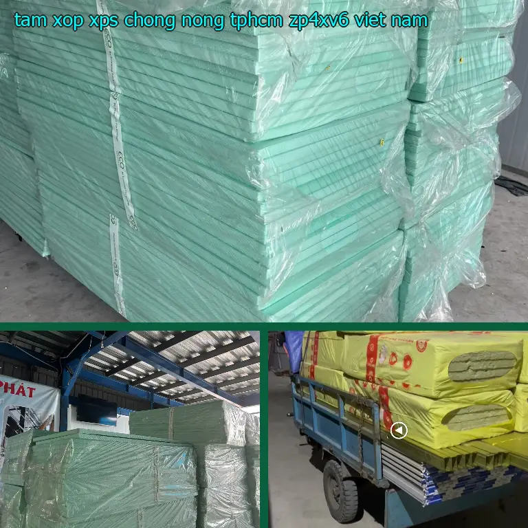 Xuất xứ tấm xốp XPS chống nóng TpHCM ZP4XV6: Viet Nam