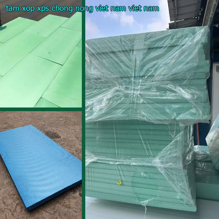 Xuất xứ tấm xốp XPS chống nóng Viet Nam: Viet Nam Xuất xứ tấm xốp XPS chống nóng Viet Nam: Viet Nam