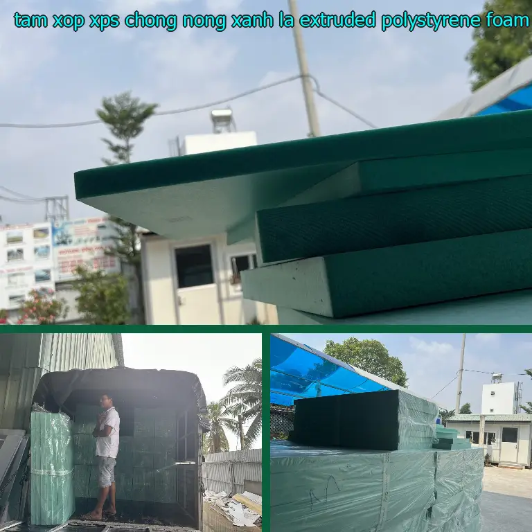 Chất liệu tấm xốp XPS chống nóng Xanh lá: Extruded Polystyrene Foam