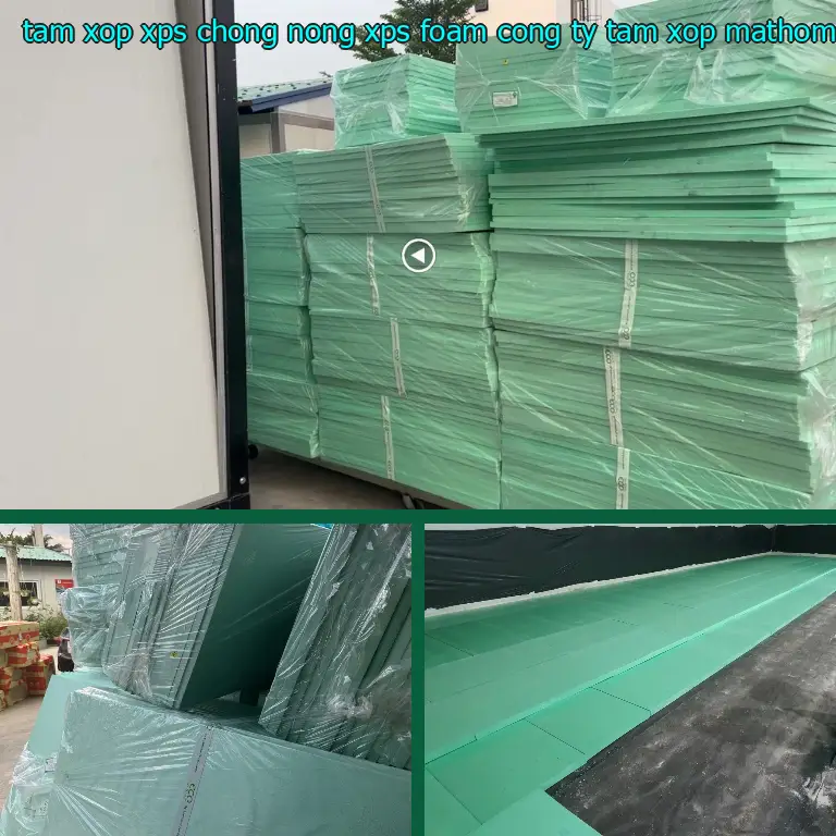 Nhà sản xuất tấm xốp XPS chống nóng XPS Foam: Công ty tấm xốp MatHome Nhà sản xuất tấm xốp XPS chống nóng XPS Foam: Công ty tấm xốp MatHome