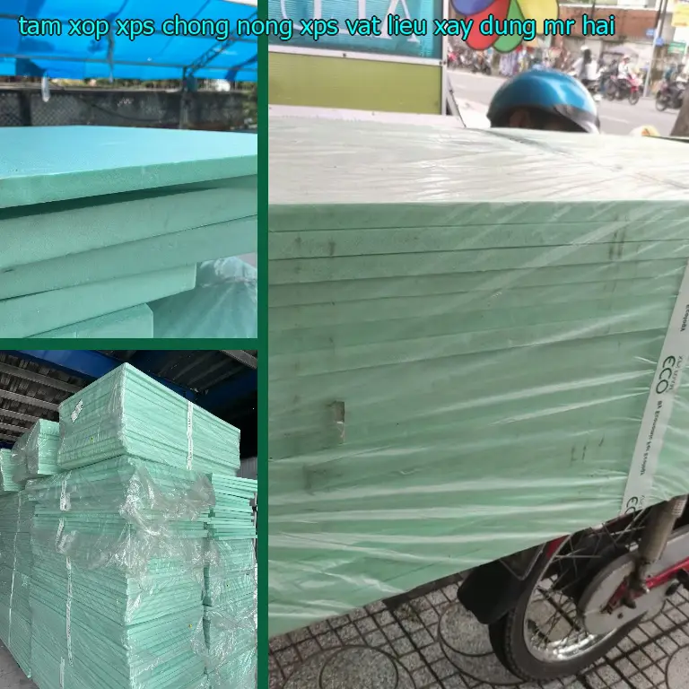 Nhà cung cấp tấm xốp XPS chống nóng XPS: Vật Liệu Xây Dựng Mr.HẢI