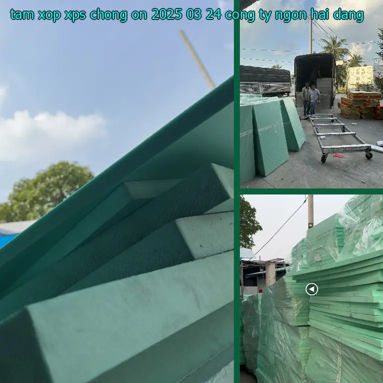 Nhà cung cấp tấm xốp XPS chống ồn 2025-03-24: Công ty Ngọn Hải Đăng