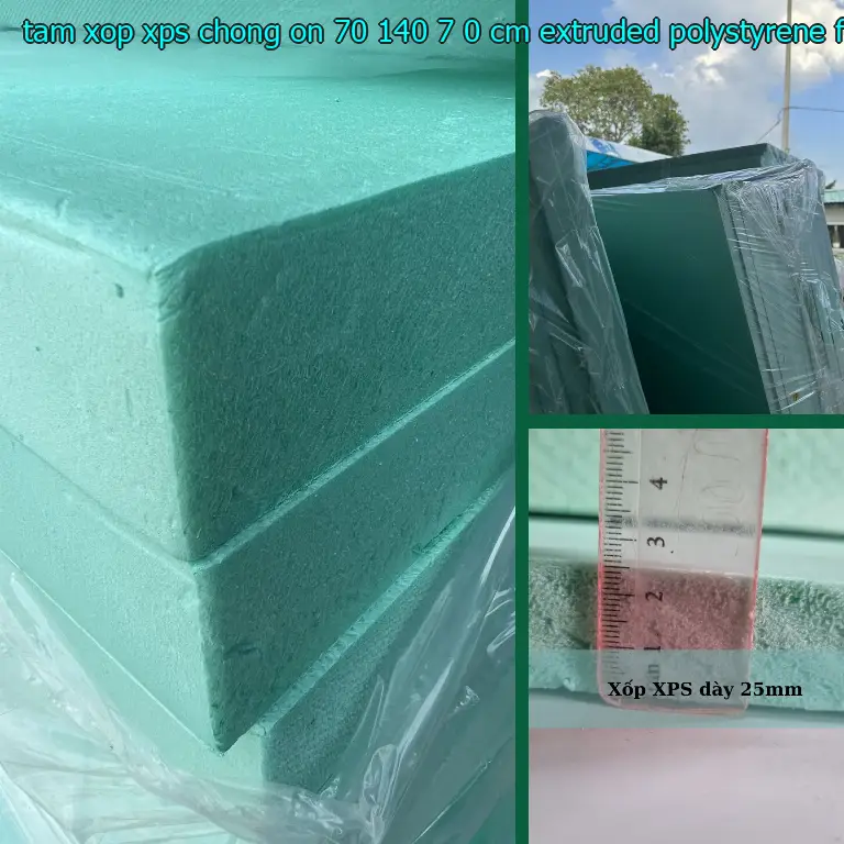 Chất liệu tấm xốp XPS chống ồn 70*140*7.0 cm: Extruded Polystyrene Foam Chất liệu tấm xốp XPS chống ồn 70*140*7.0 cm: Extruded Polystyrene Foam