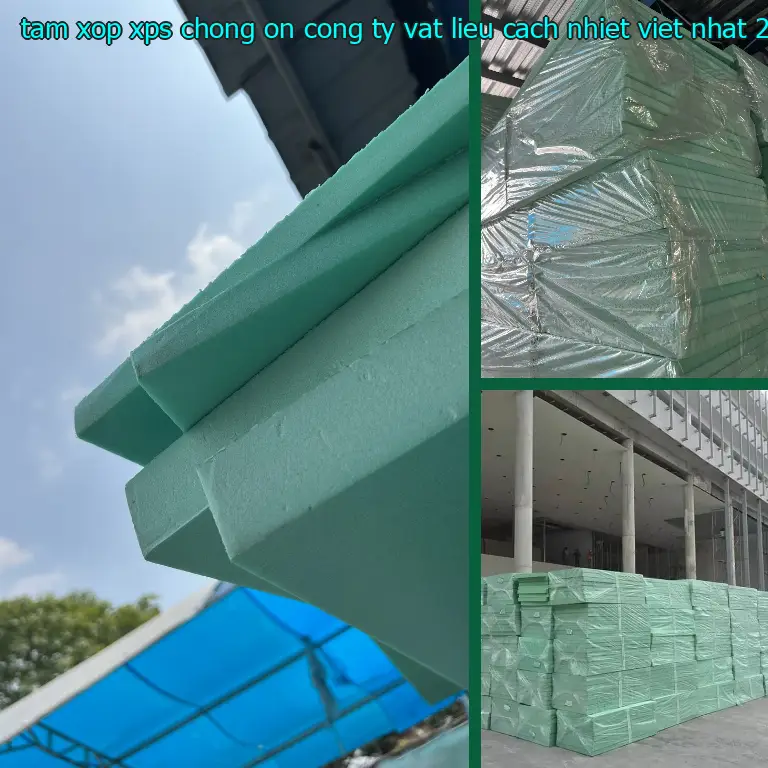 Ngày sản xuất tấm xốp XPS chống ồn Công ty vật liệu cách nhiệt Việt Nhật: 2025-05-02 Ngày sản xuất tấm xốp XPS chống ồn Công ty vật liệu cách nhiệt Việt Nhật: 2025-05-02