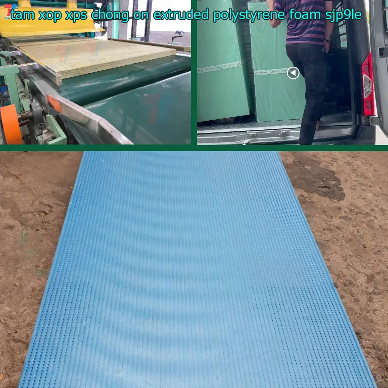 Model tấm xốp XPS chống ồn Extruded Polystyrene Foam: SJP9LE