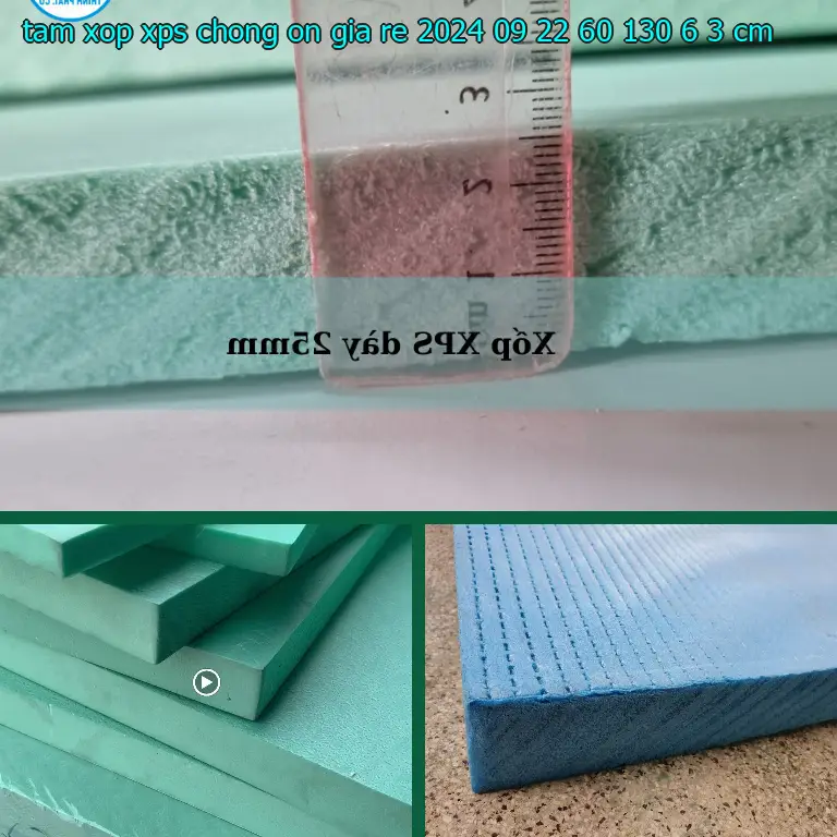 Kích thước tấm xốp XPS chống ồn giá rẻ 2024-09-22: 60*130*6.3 cm