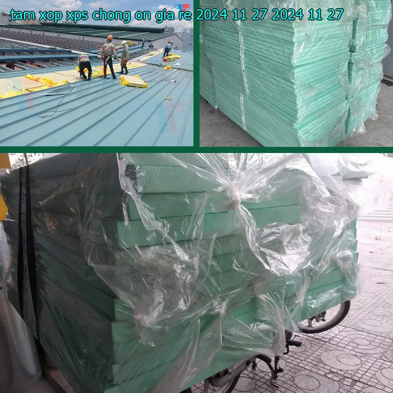 Ngày sản xuất tấm xốp XPS chống ồn giá rẻ 2024-11-27: 2024-11-27 Ngày sản xuất tấm xốp XPS chống ồn giá rẻ 2024-11-27: 2024-11-27