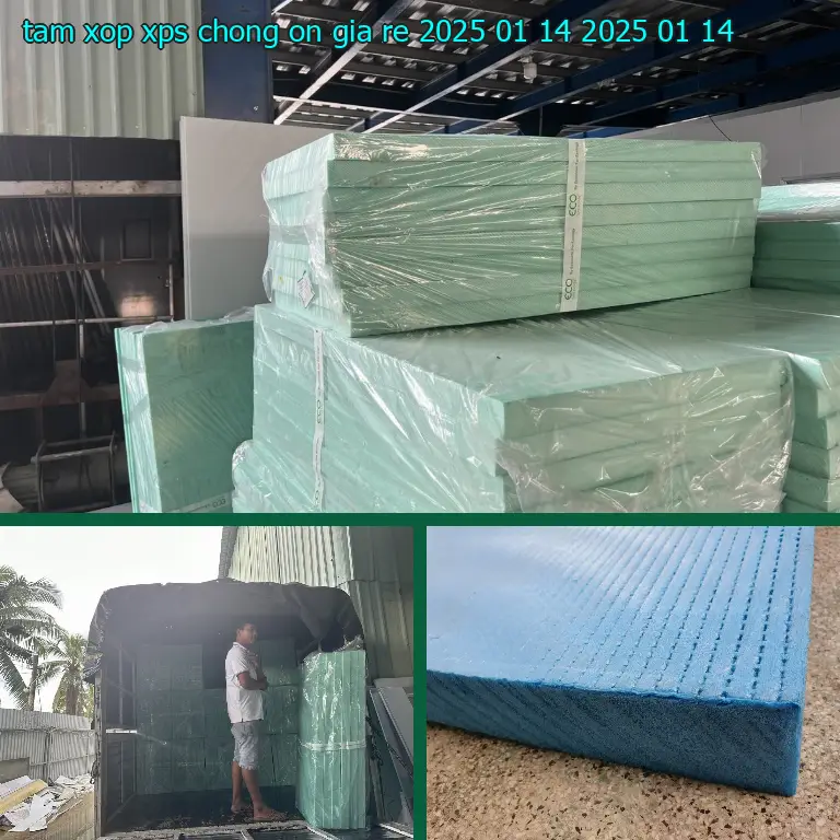 Ngày sản xuất tấm xốp XPS chống ồn giá rẻ 2025-01-14: 2025-01-14 Ngày sản xuất tấm xốp XPS chống ồn giá rẻ 2025-01-14: 2025-01-14