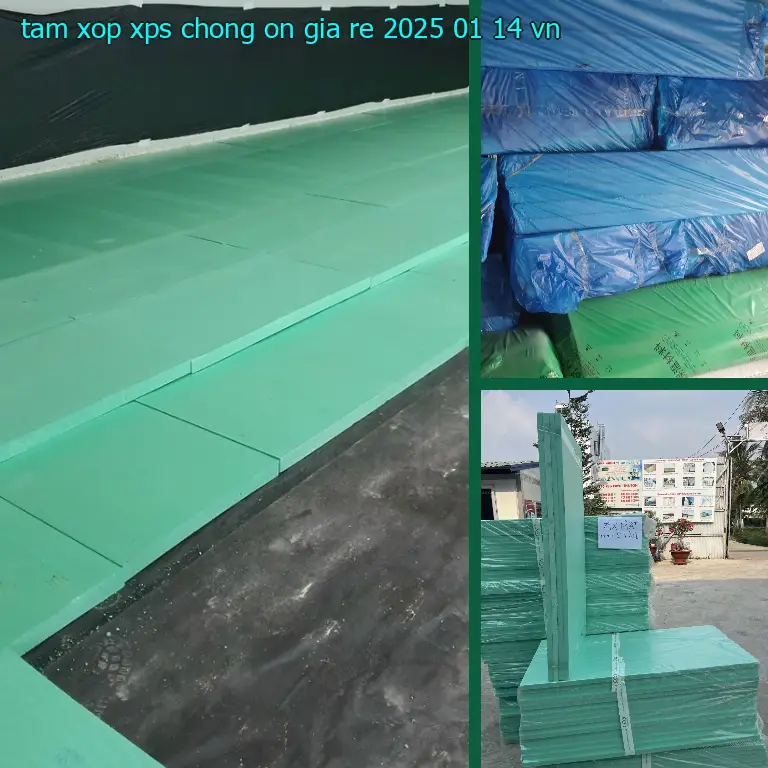 Xuất xứ tấm xốp XPS chống ồn giá rẻ 2025-01-14: VN Xuất xứ tấm xốp XPS chống ồn giá rẻ 2025-01-14: VN