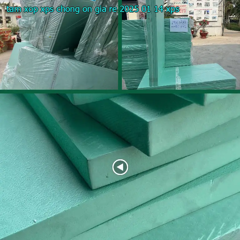 Chất liệu tấm xốp XPS chống ồn giá rẻ 2025-01-14: XPS Chất liệu tấm xốp XPS chống ồn giá rẻ 2025-01-14: XPS