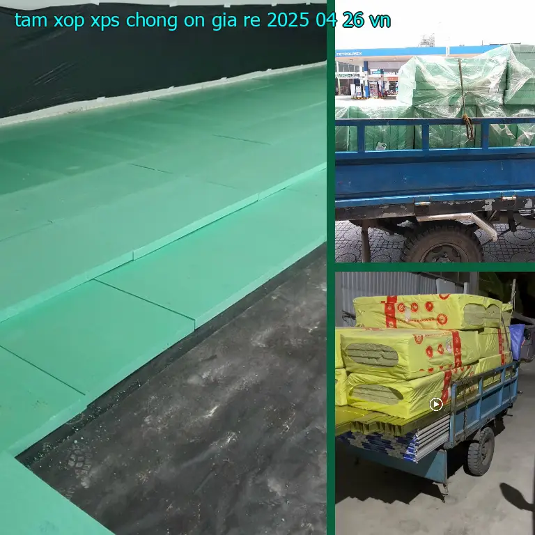 Xuất xứ tấm xốp XPS chống ồn giá rẻ 2025-04-26: VN Xuất xứ tấm xốp XPS chống ồn giá rẻ 2025-04-26: VN