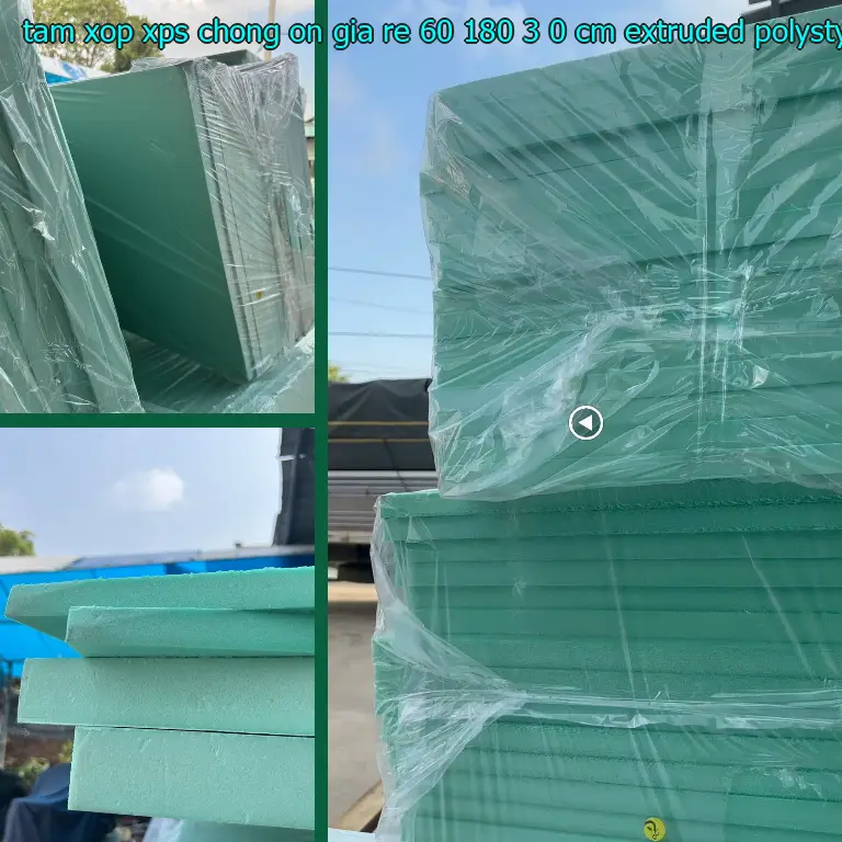 Chất liệu tấm xốp XPS chống ồn giá rẻ 60*180*3.0 cm: Extruded Polystyrene Chất liệu tấm xốp XPS chống ồn giá rẻ 60*180*3.0 cm: Extruded Polystyrene