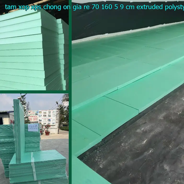 Chất liệu tấm xốp XPS chống ồn giá rẻ 70*160*5.9 cm: Extruded Polystyrene Chất liệu tấm xốp XPS chống ồn giá rẻ 70*160*5.9 cm: Extruded Polystyrene